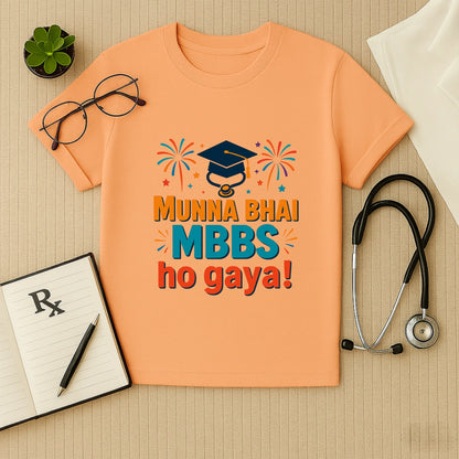 Munna Bhai MBBS Ho Gaya! – Graduation Celebration Unisex T-shirt