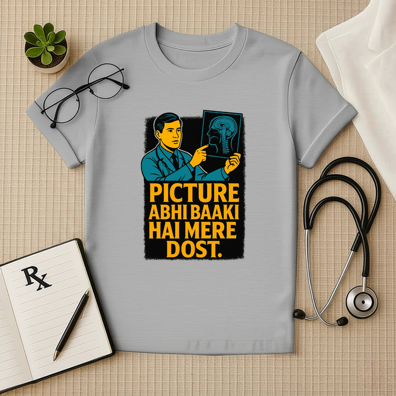 Picture Abhi Baaki Hai Mere Dost Doctor Unisex T-Shirt