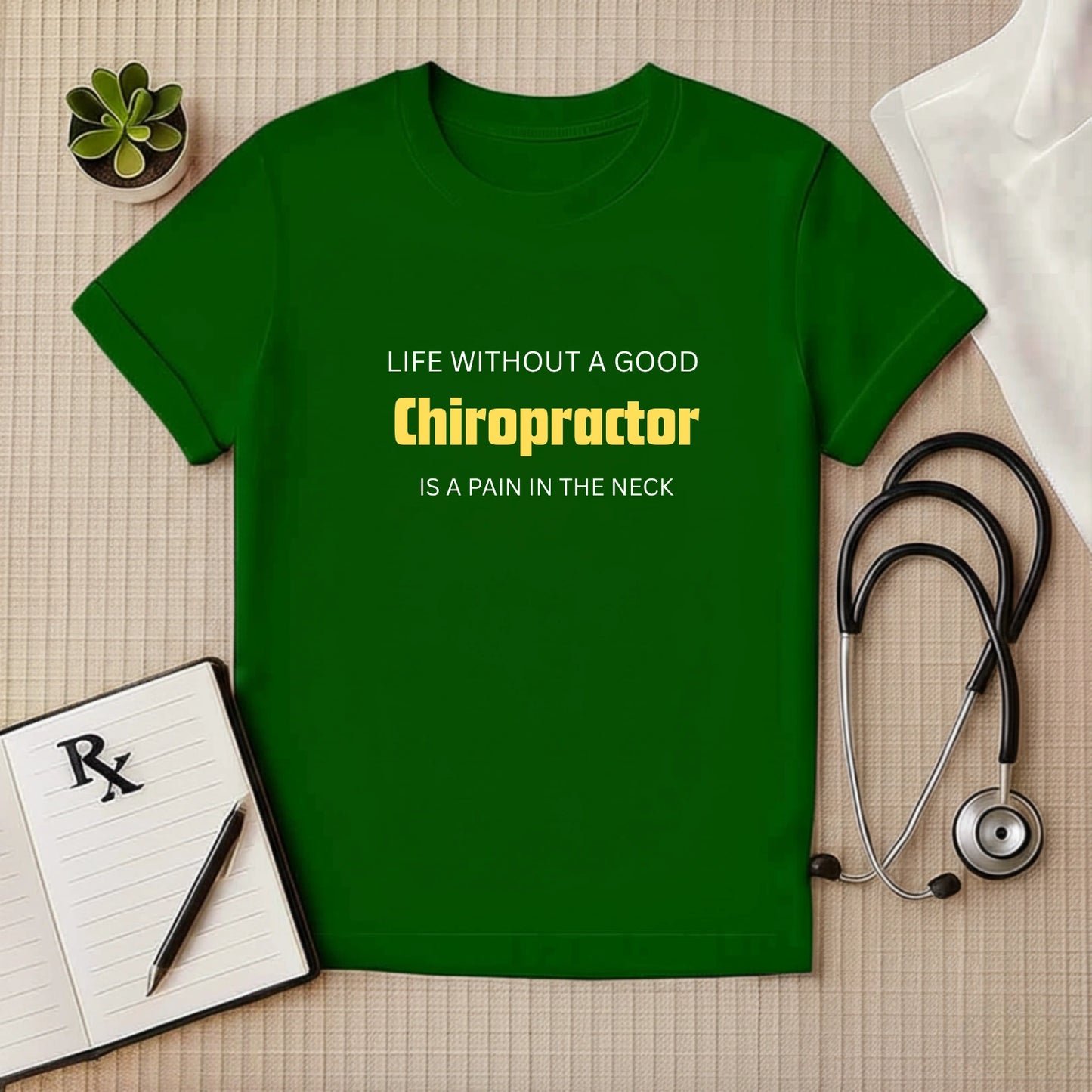 Life's a Pain: Funny Chiropractor Doctor T-Shirt