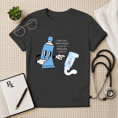 Under Pressure Funny Doctor T-Shirt