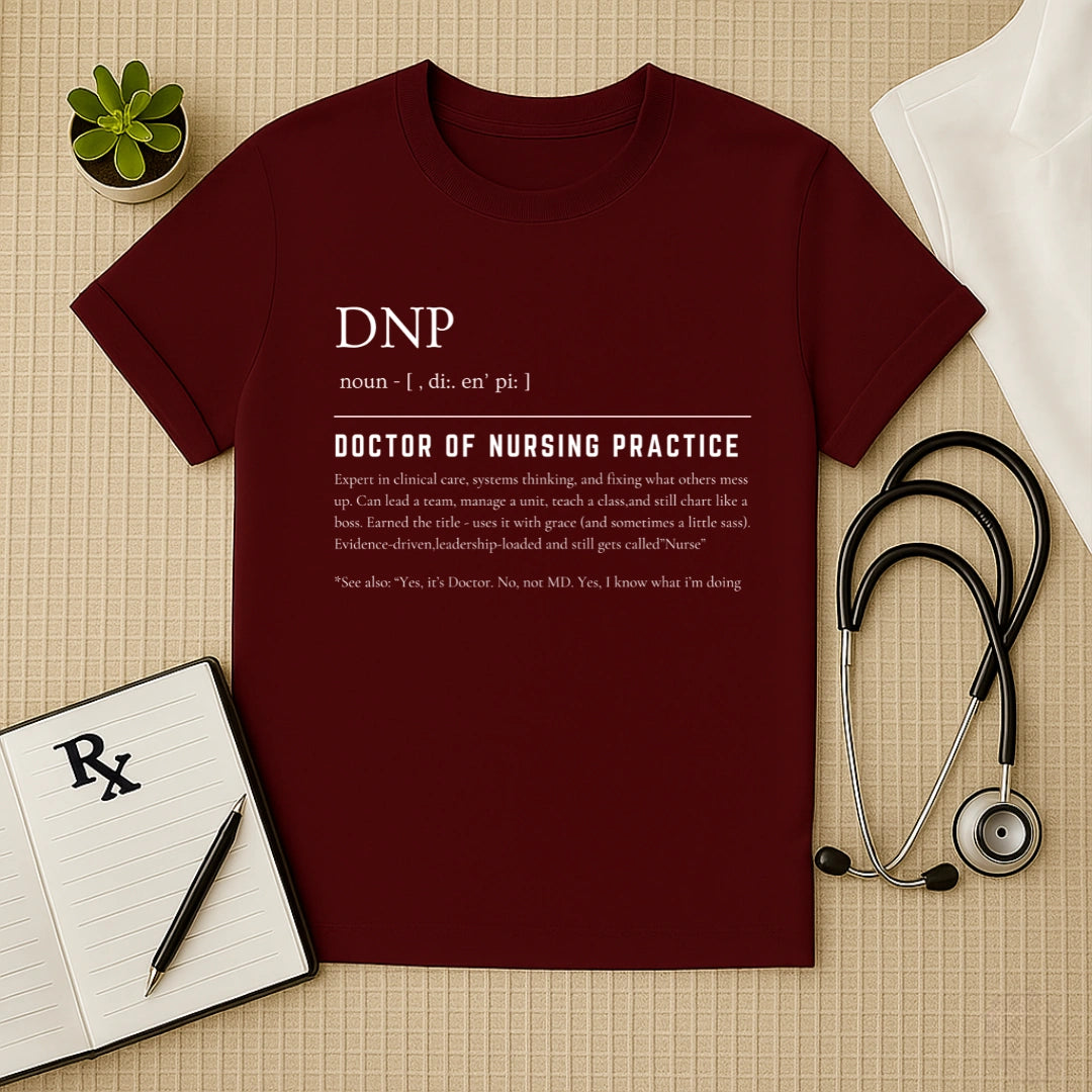 DNP Definition T-Shirt | Doctor of Nursing Practice Tee