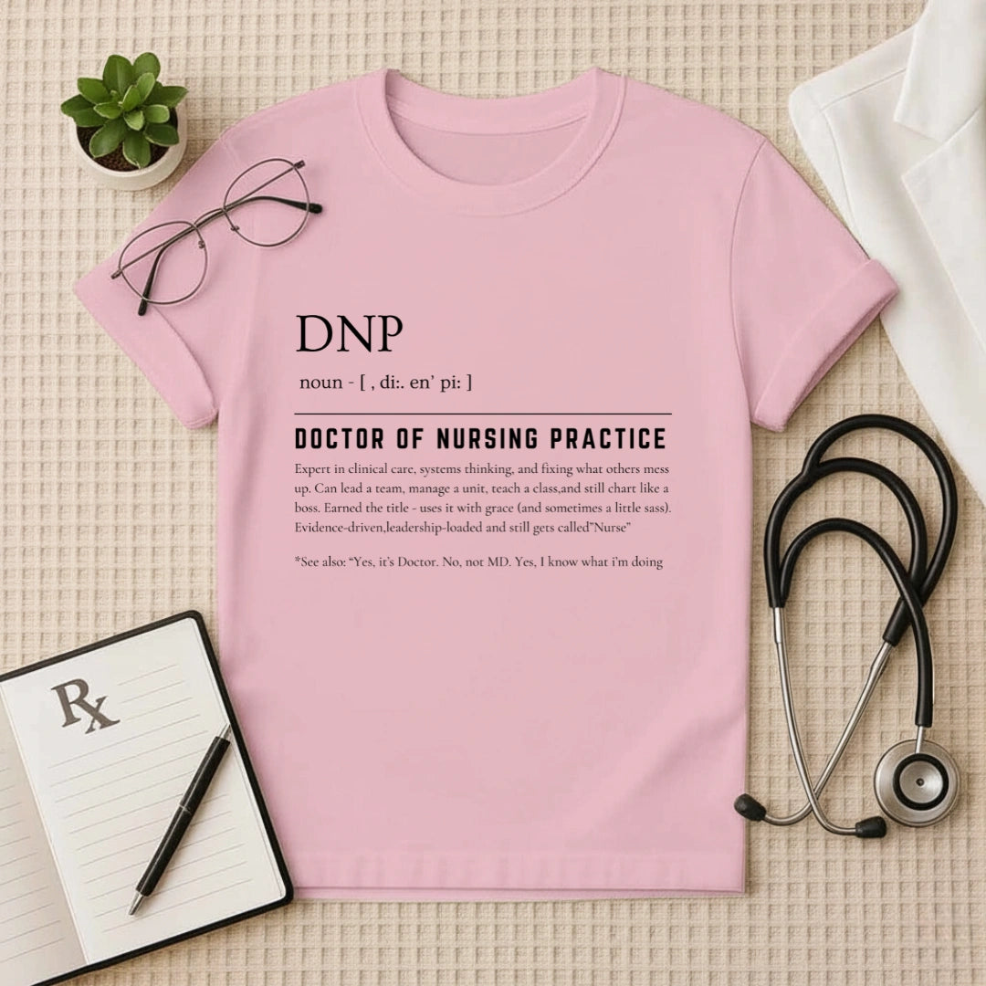 DNP Definition Doctor of Nursing Practice T-Shirt