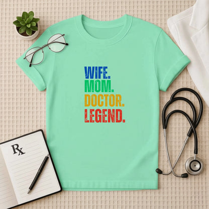 Wife Mom Doctor Legend – Bold Quote T-shirt for Her