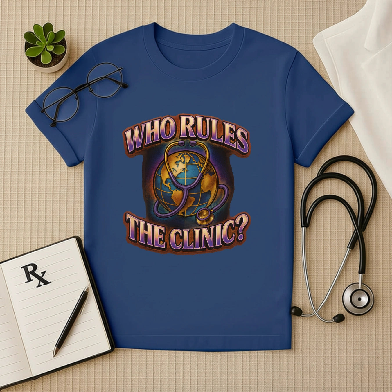 Who Rules the Clinic? – Bold Unisex Doctor T-shirt for Medical Pros