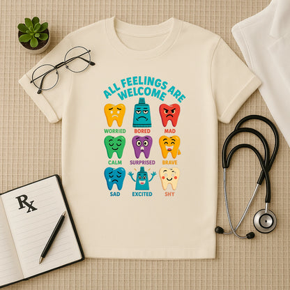 All Feelings Welcome Dental Tee