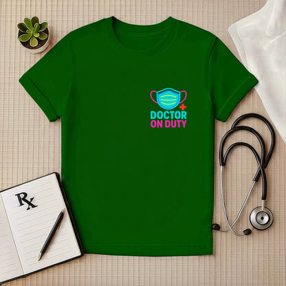 Doctor On Duty – Bold & Bright Unisex T-shirt for Healthcare Heroes