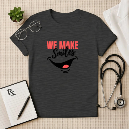 We Make Smiles - Happy Dental Doctor T-Shirt