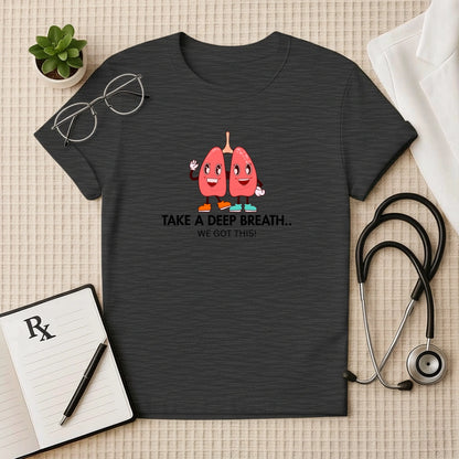 Take A Deep Breath Funny Lungs Doctor T-Shirt