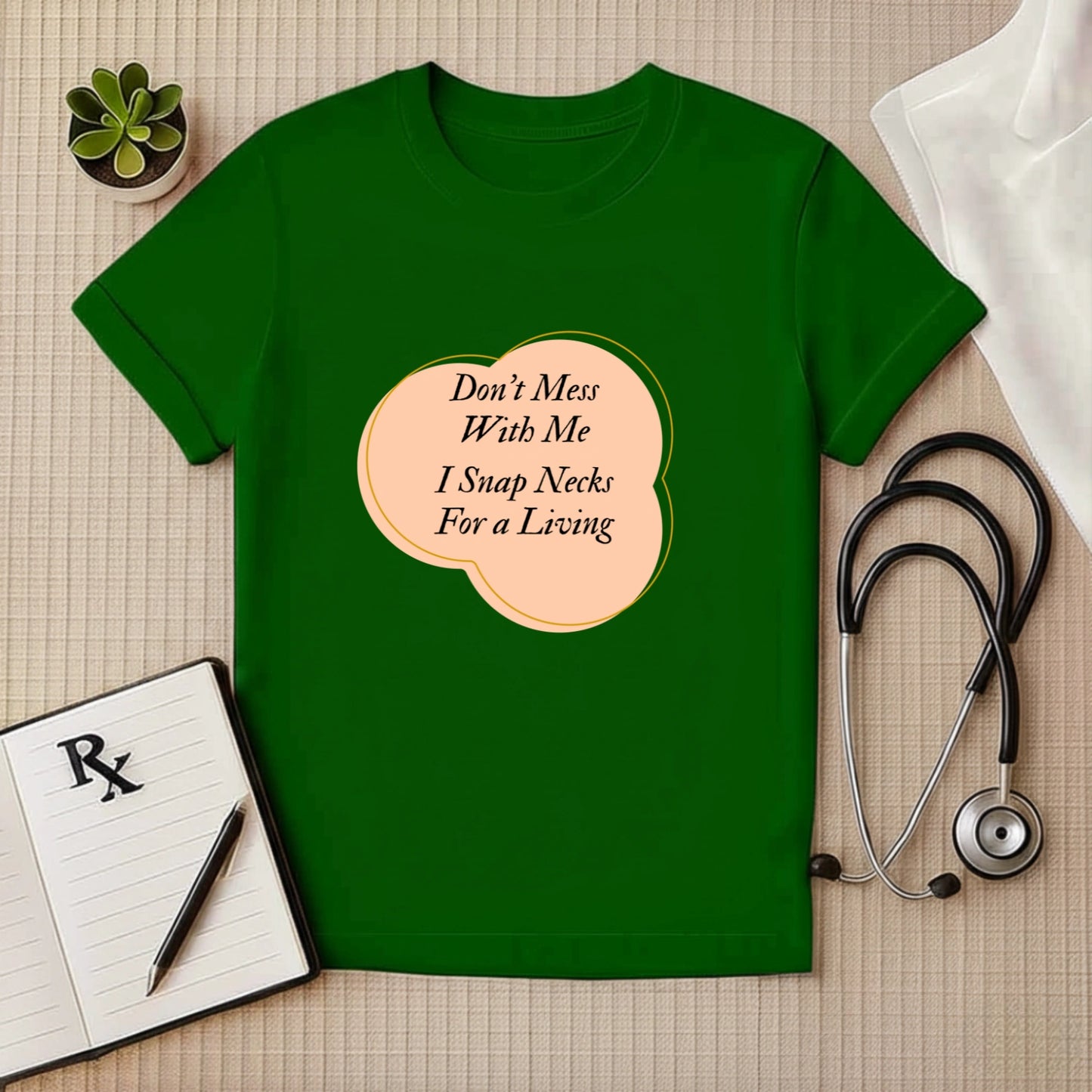 "I Snap Necks For a Living" T-Shirt