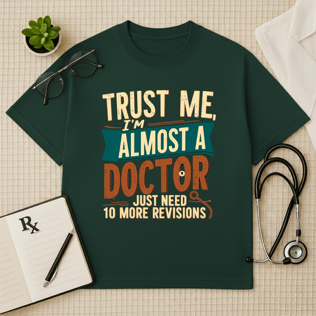 Almost A Doctor  Med Student Funny Oversized Tee