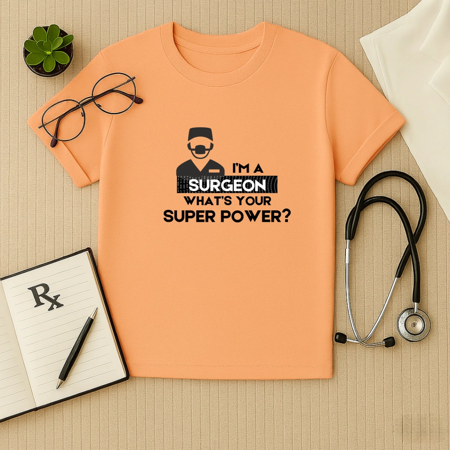"I'M A SURGEON" Superpower T-Shirt