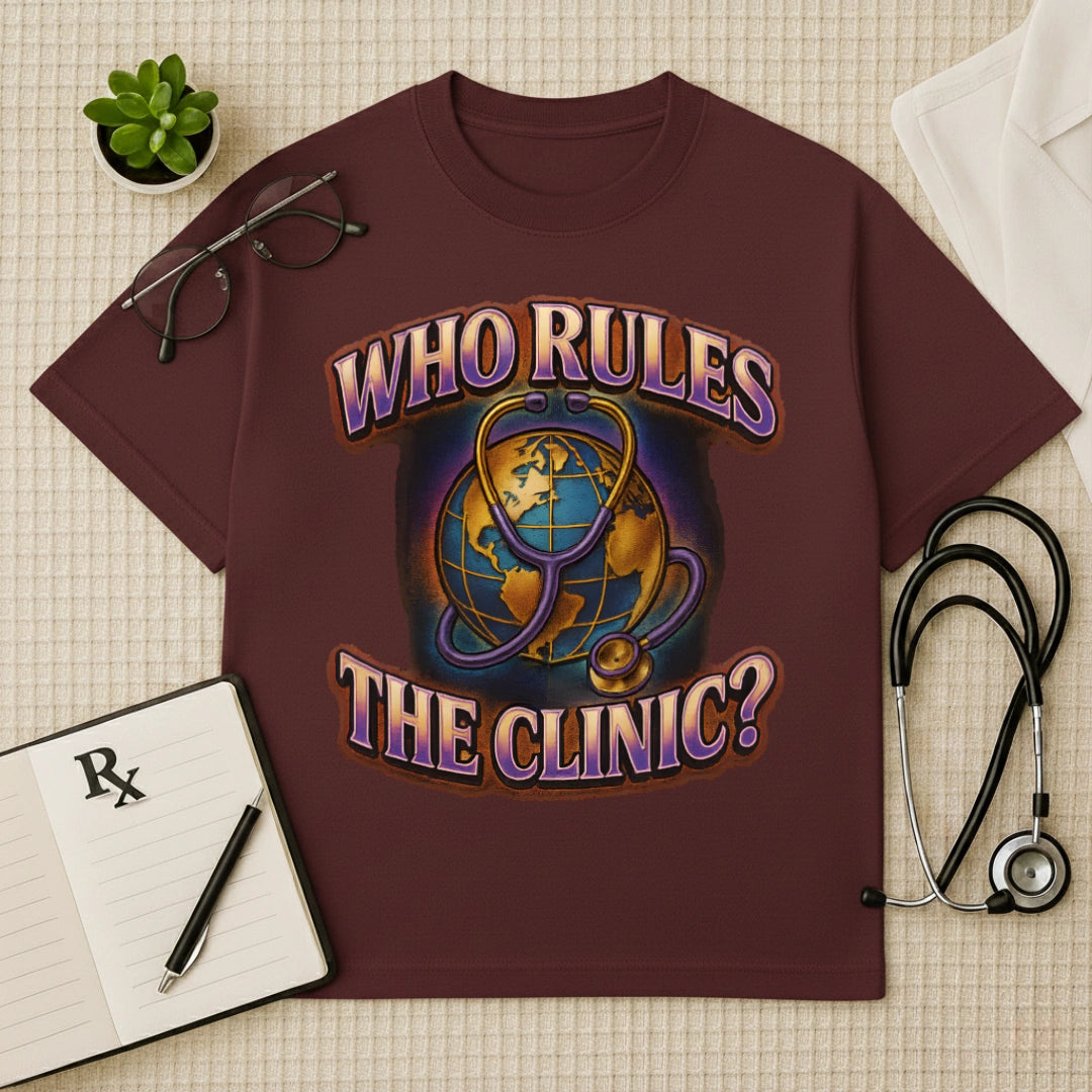 "Who Rules The Clinic?" Oversized Doctor TShirt