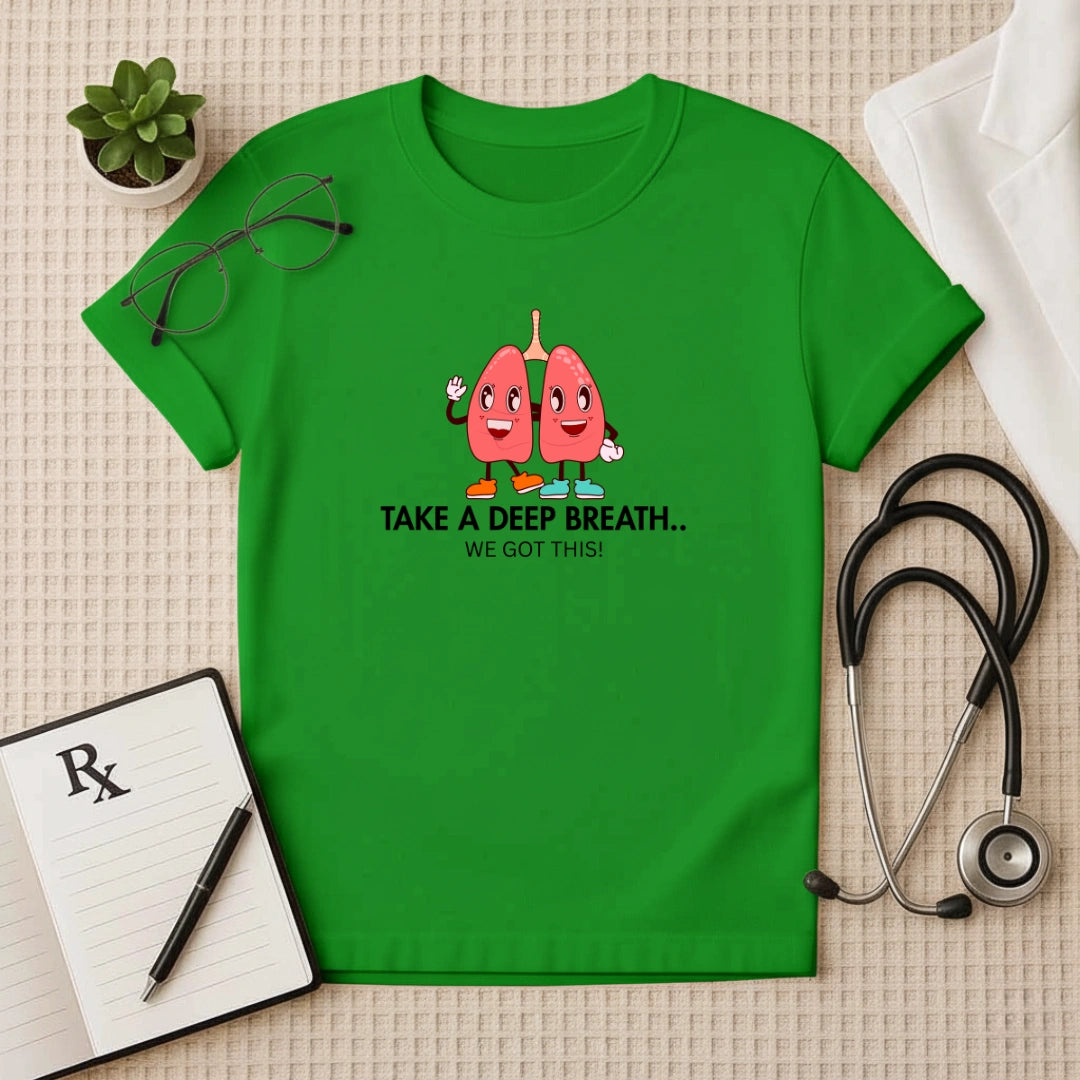 Take A Deep Breath Funny Lungs Doctor T-Shirt