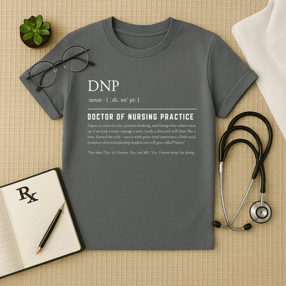 DNP Definition T-Shirt | Doctor of Nursing Practice Tee
