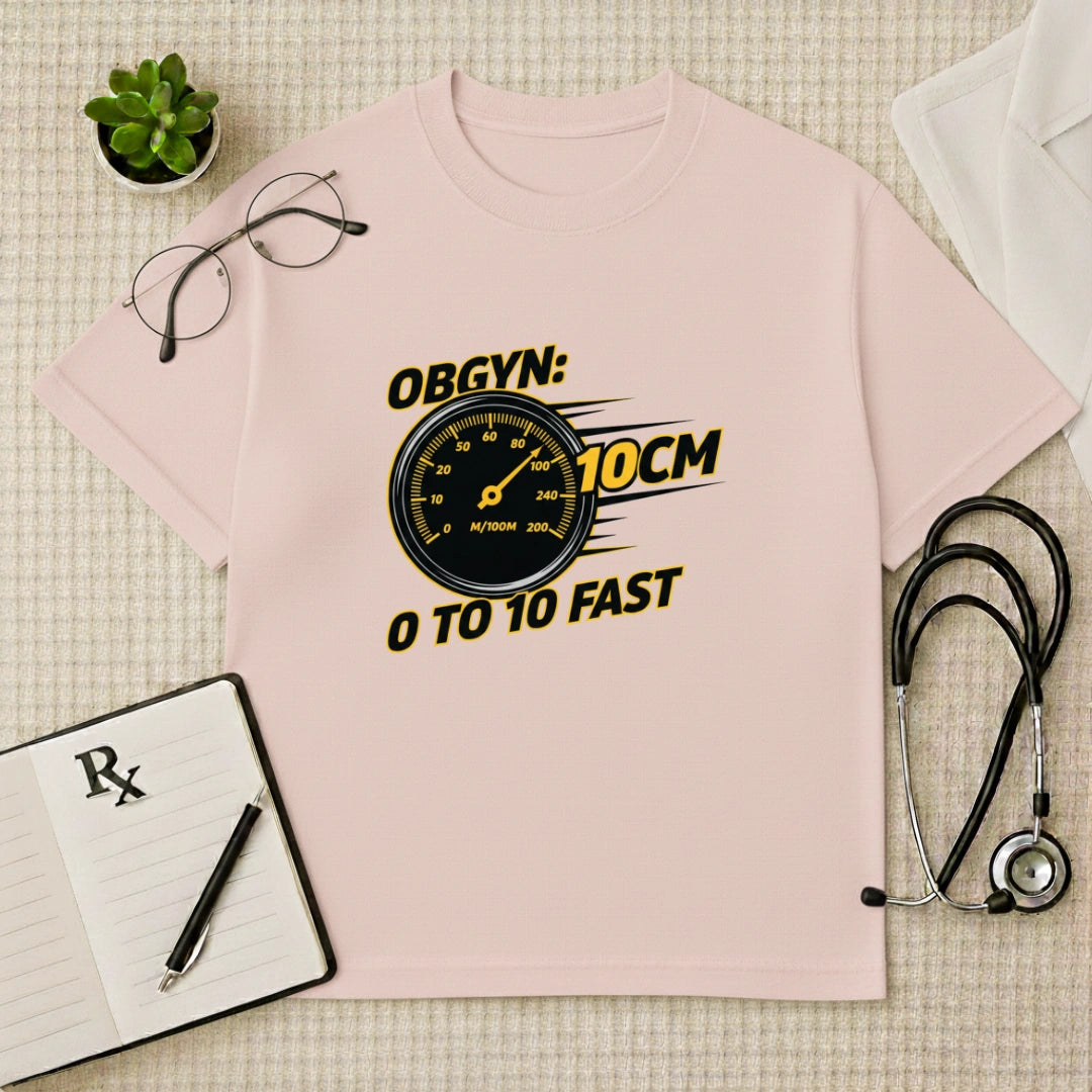 OBGYN Speedometer Oversized T-shirt: 0 to 10cm Fast Graphic Tee