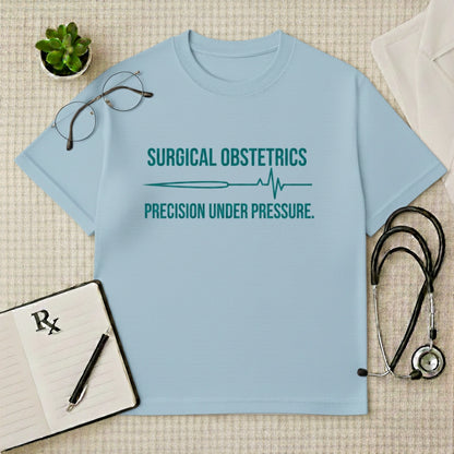 Surgical Obstetrics T-shirt: Precision Under Pressure