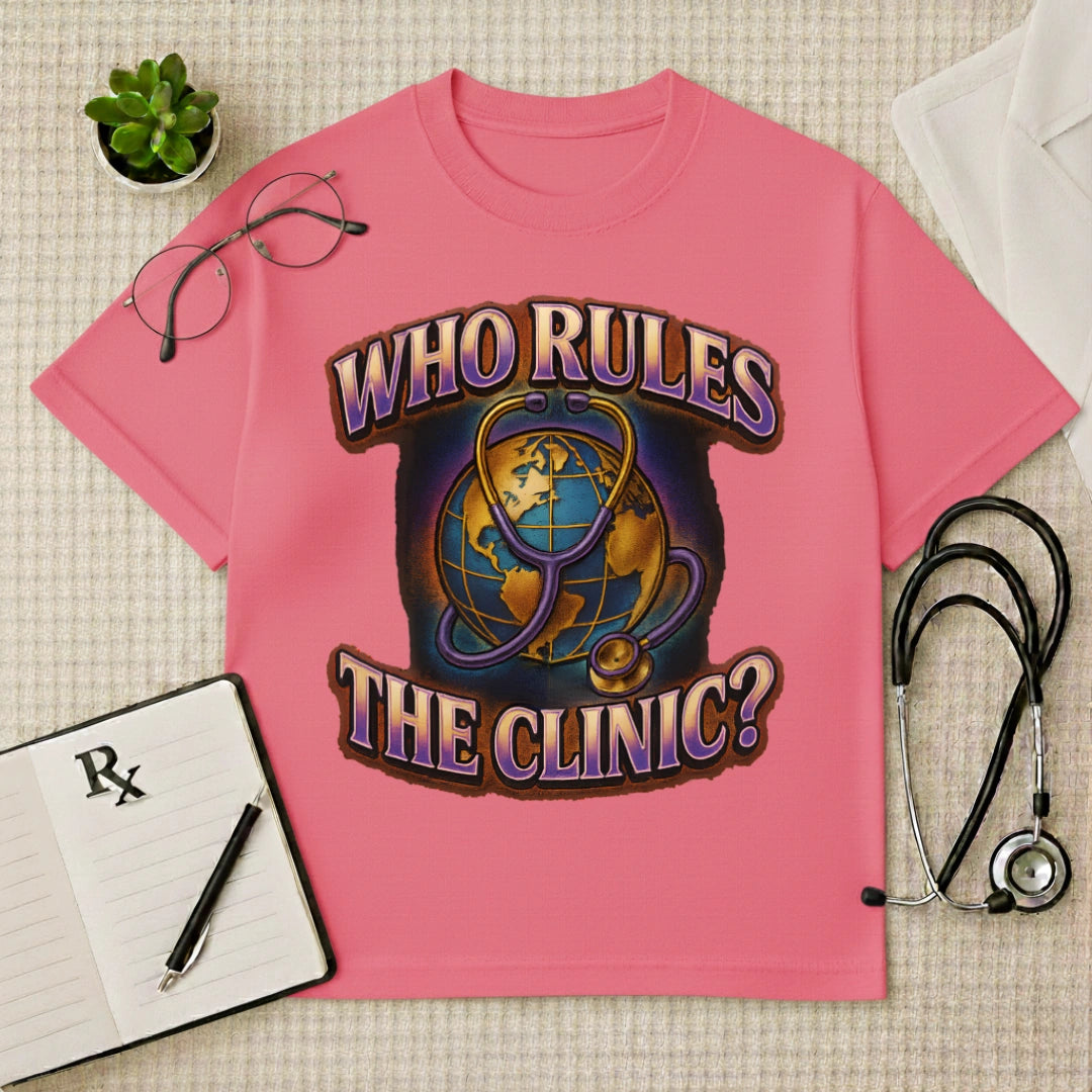 "Who Rules The Clinic?" Oversized Doctor TShirt