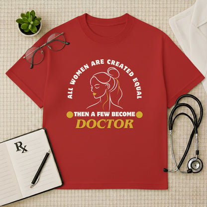 Oversized Empowering Women Doctor Tee