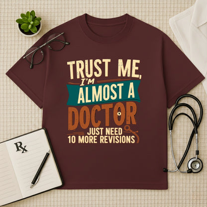 Almost A Doctor  Med Student Funny Oversized Tee