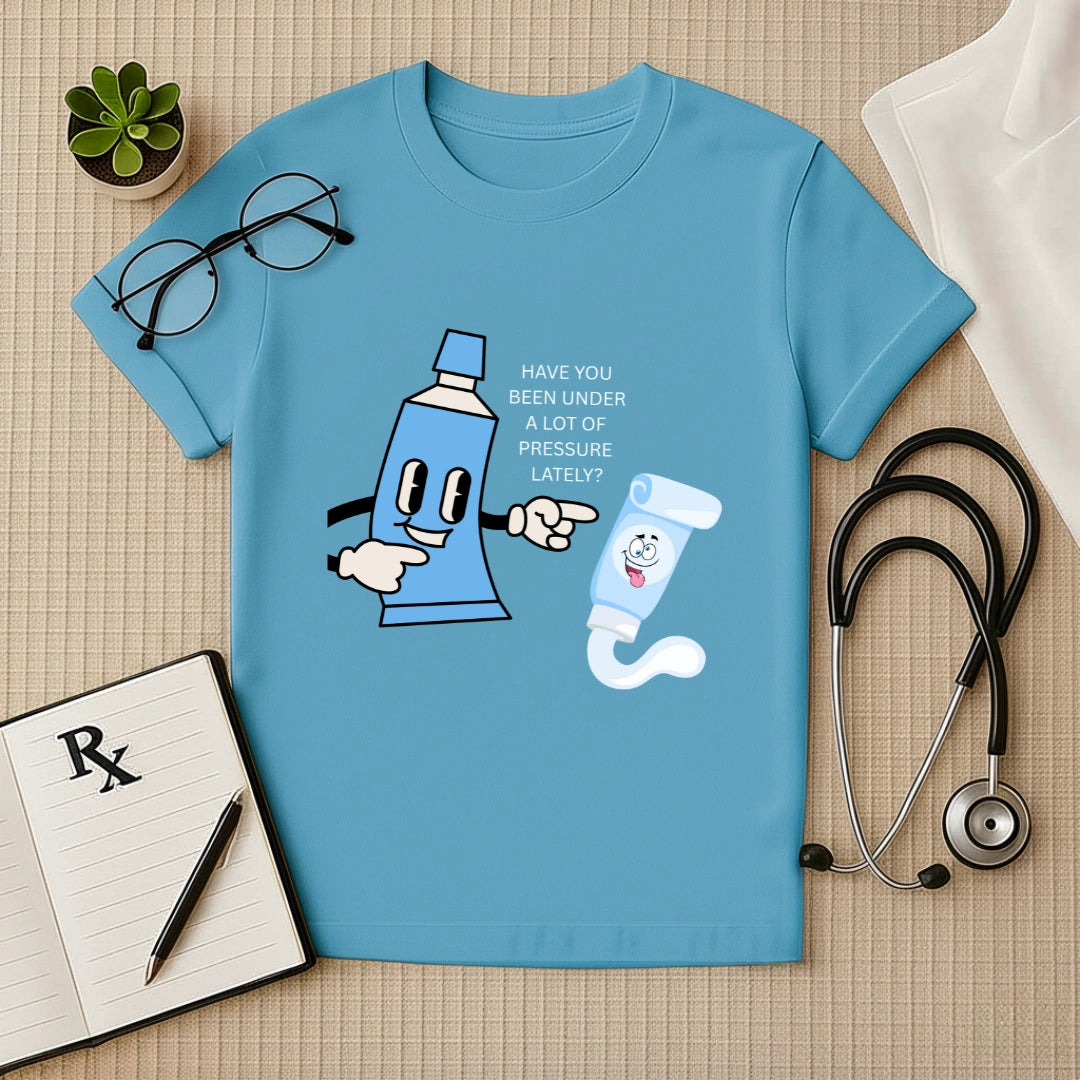 Under Pressure Funny Doctor T-Shirt
