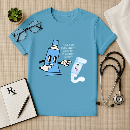 Under Pressure Funny Doctor T-Shirt