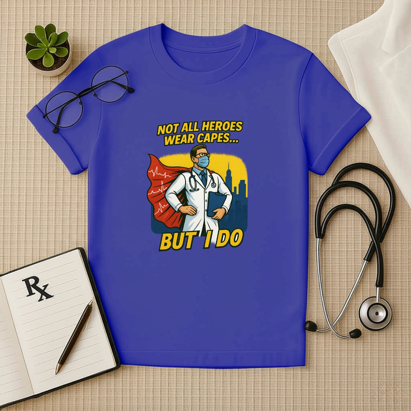 Not All Heroes Wear Capes – Doctor T-shirt