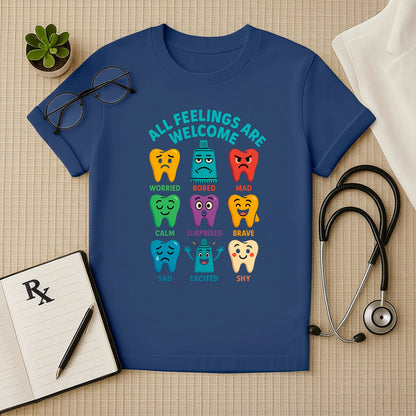 All Feelings Welcome Dental Tee