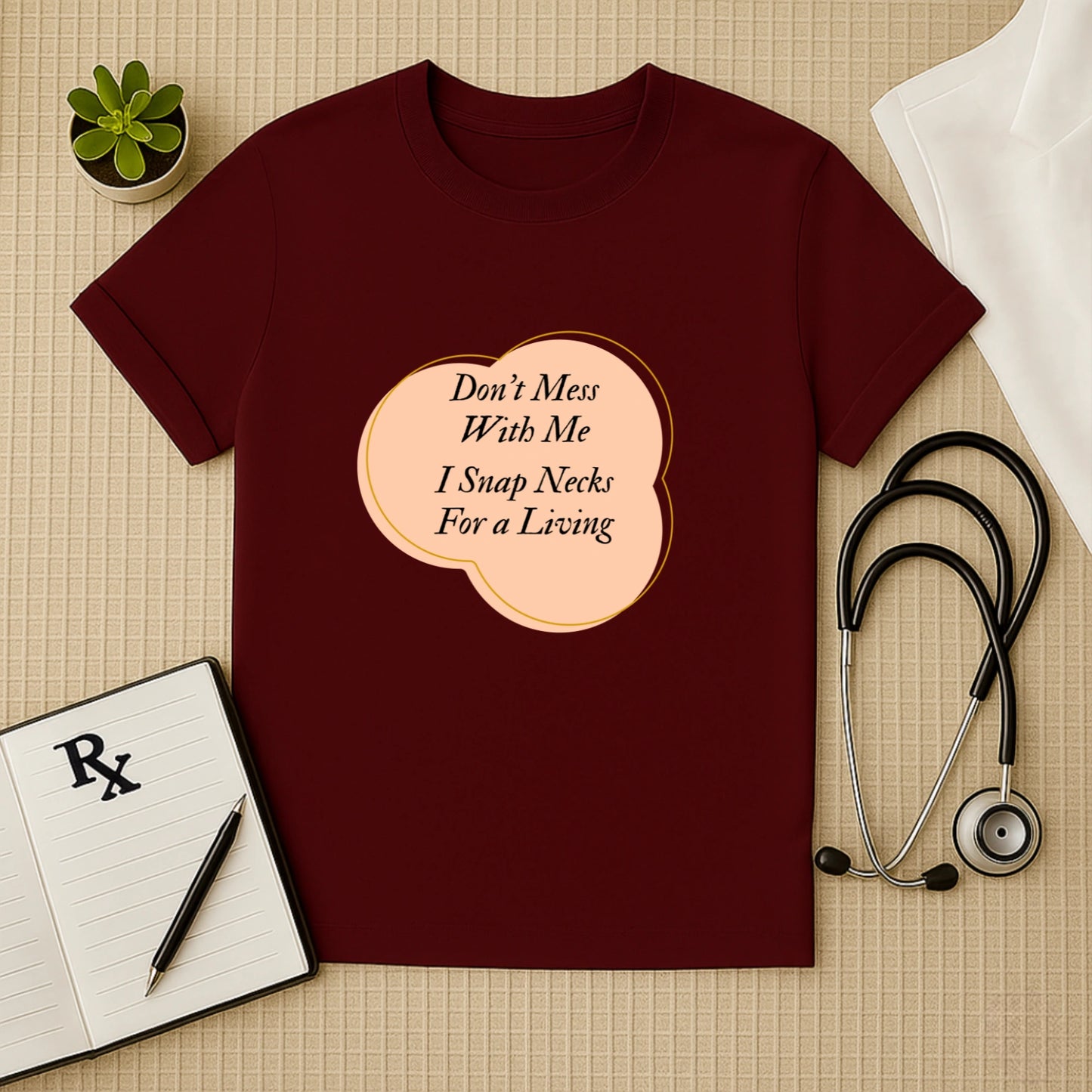 "I Snap Necks For a Living" T-Shirt