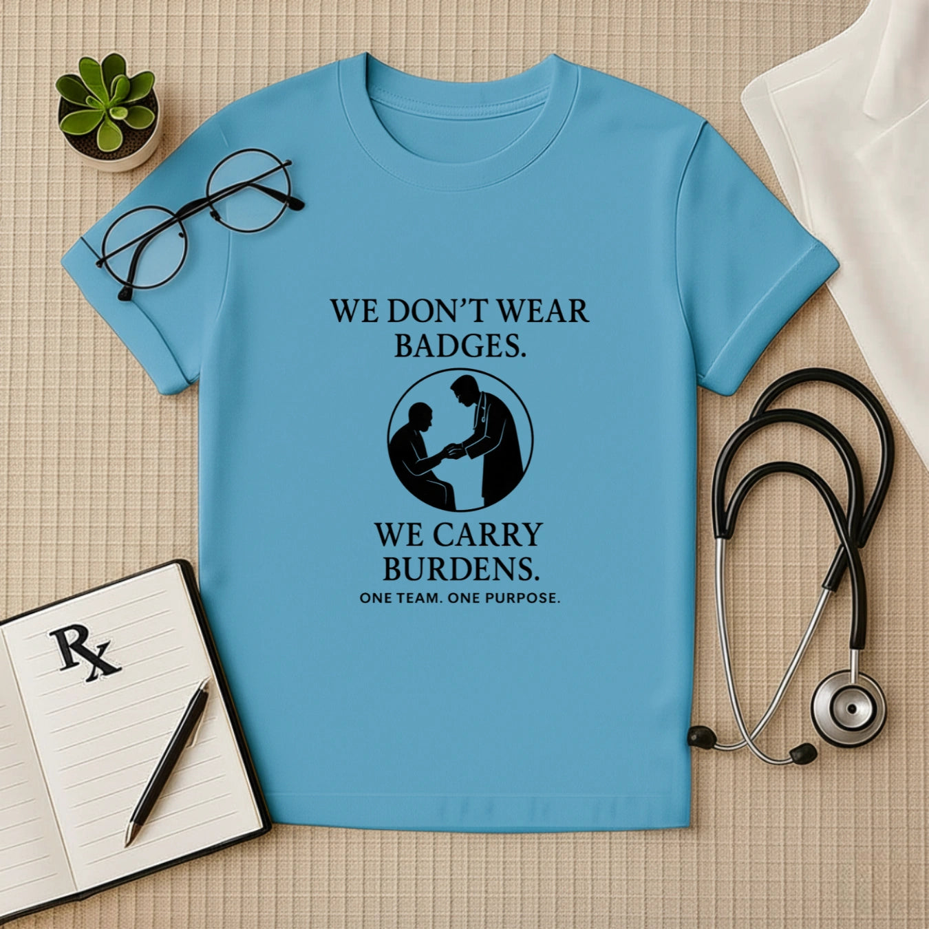 We Don’t Wear Badge – Healthcare Worker Crew T-Shirt | Unisex Fit
