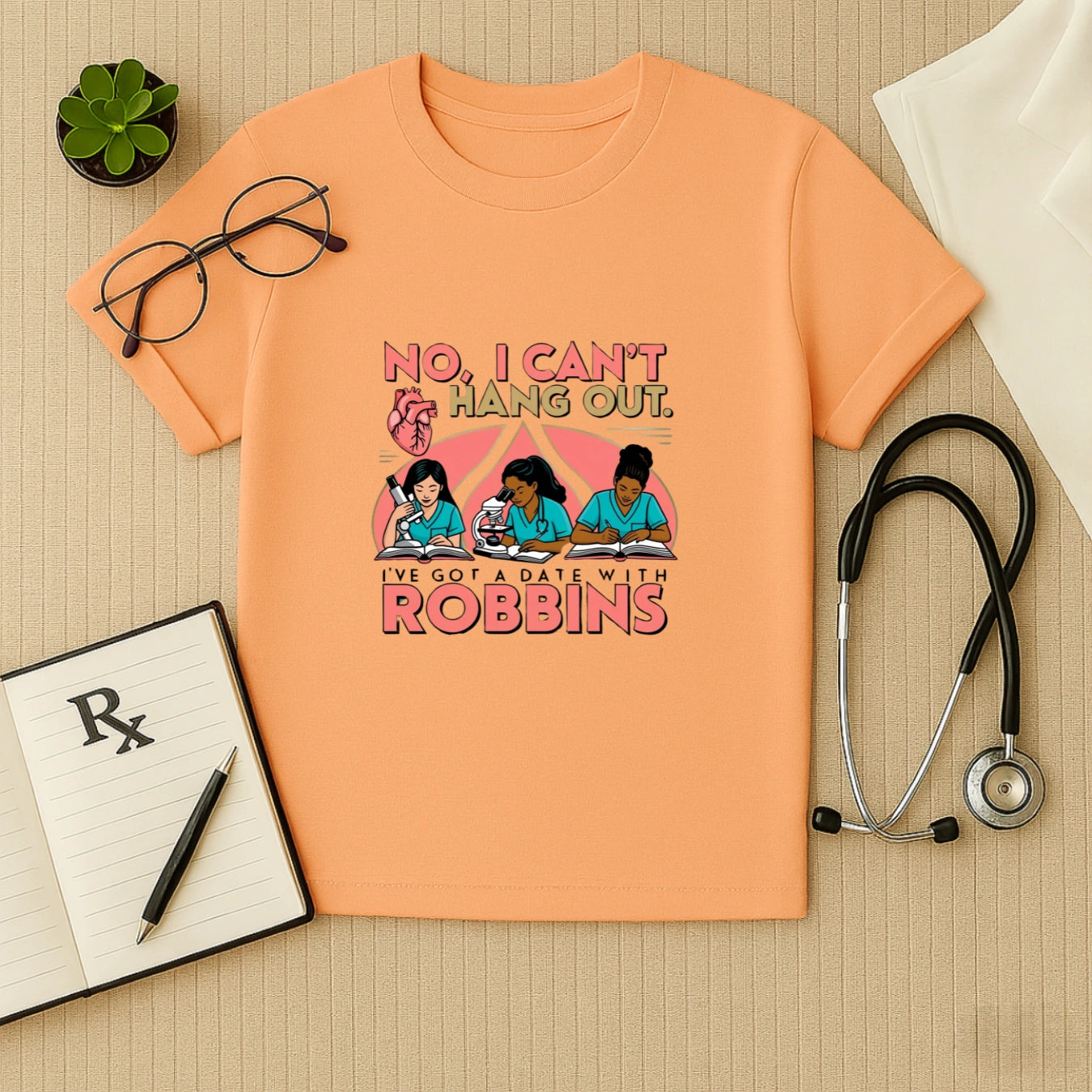 Can’t Hang Out – Robbins Study Squad Doctor T-shirt