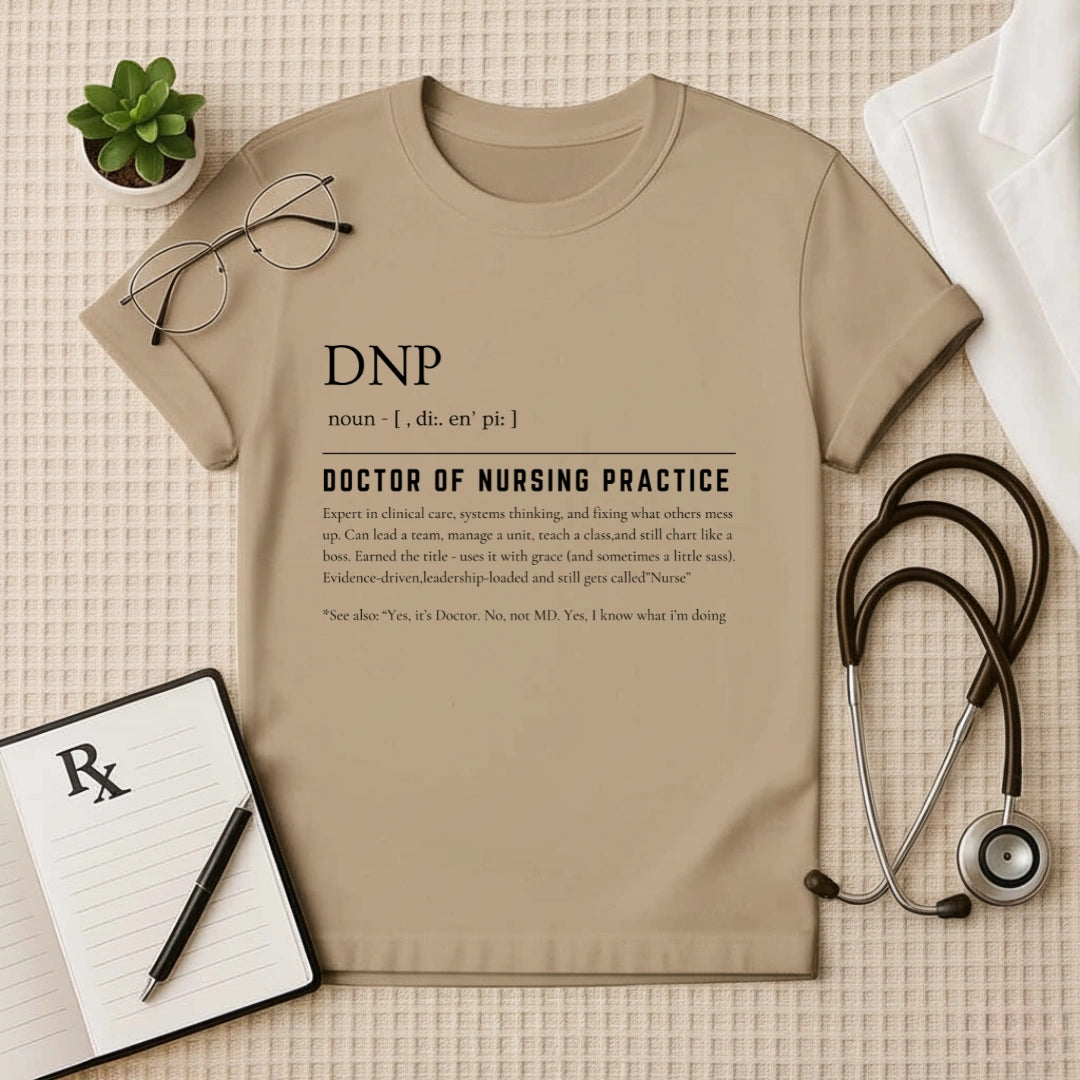 DNP Definition Doctor of Nursing Practice T-Shirt