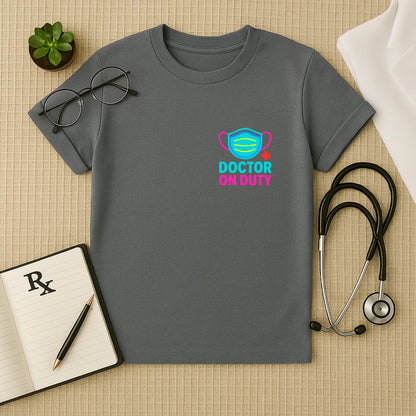 Doctor On Duty – Bold & Bright Unisex T-shirt for Healthcare Heroes