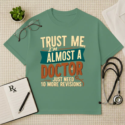 Almost A Doctor  Med Student Funny Oversized Tee