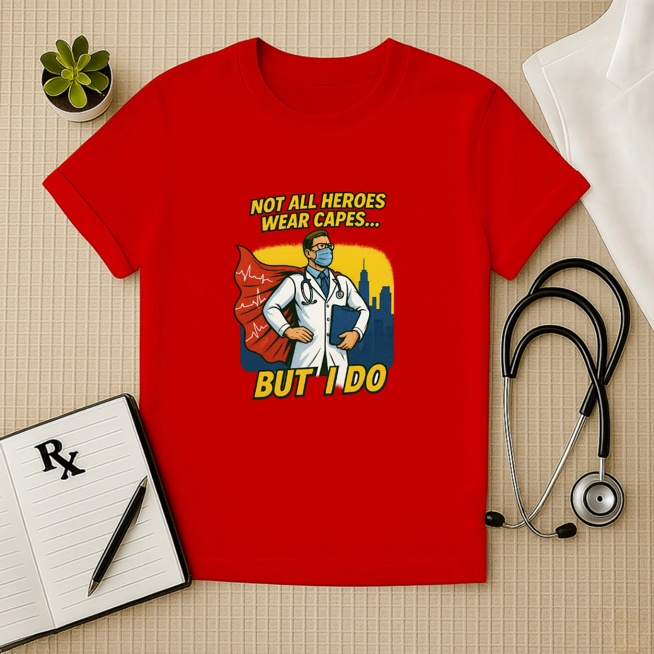 Not All Heroes Wear Capes – Doctor T-shirt