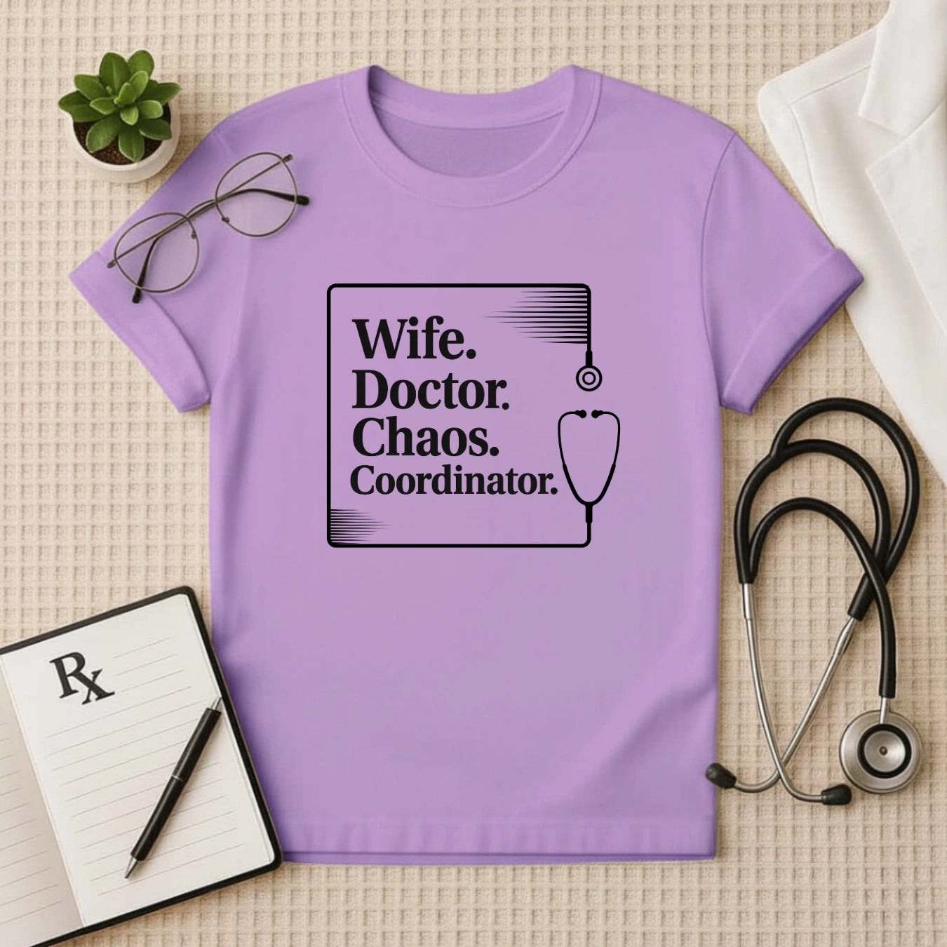 Wife. Doctor. Chaos. Coordinator. Female Doctor T-Shirt