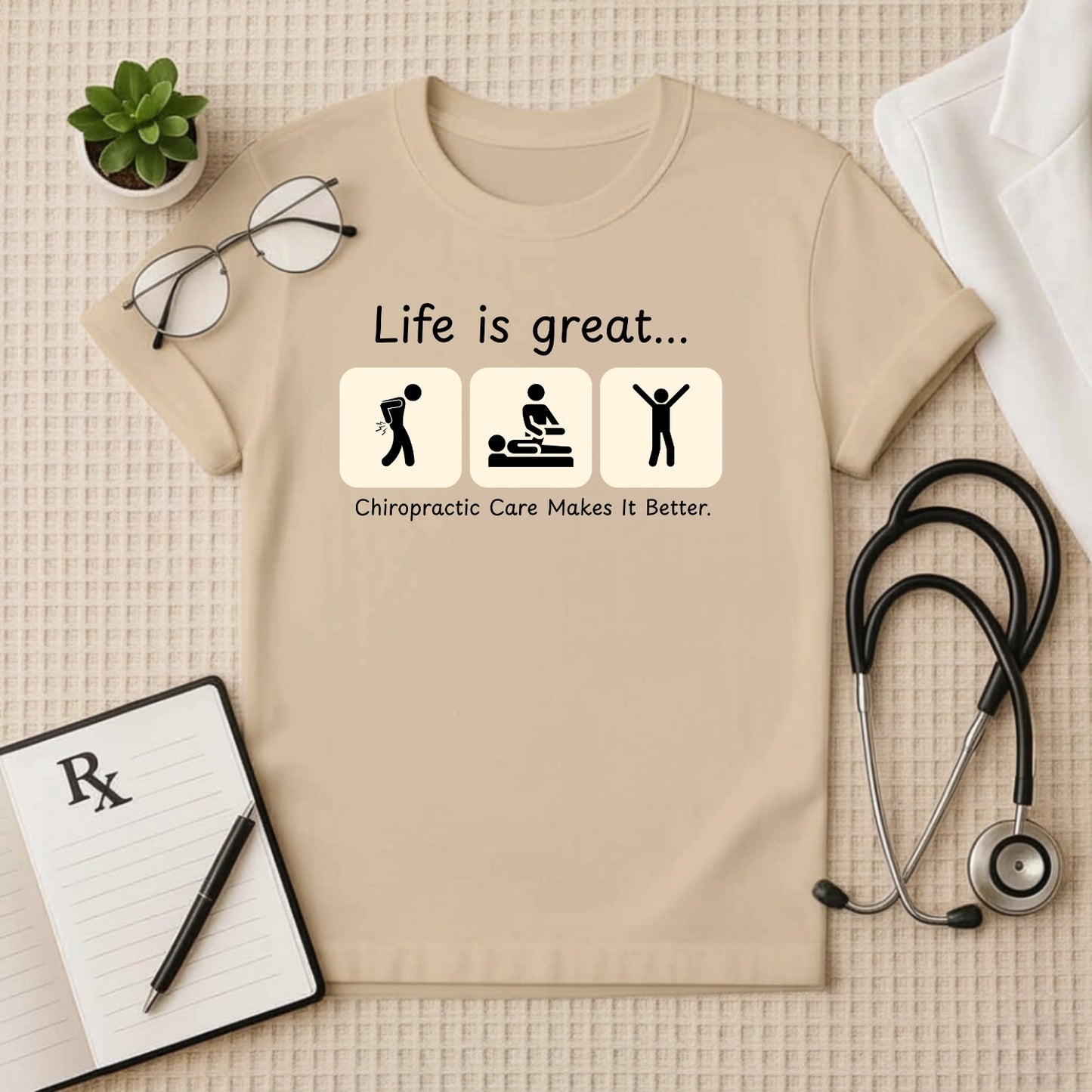 Life is Great: Chiropractic Care T-Shirt