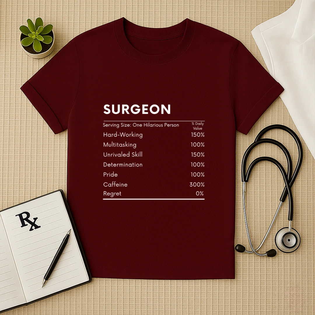 Surgeon Nutrition Facts T-Shirt | Doctor Regular Fit Tee
