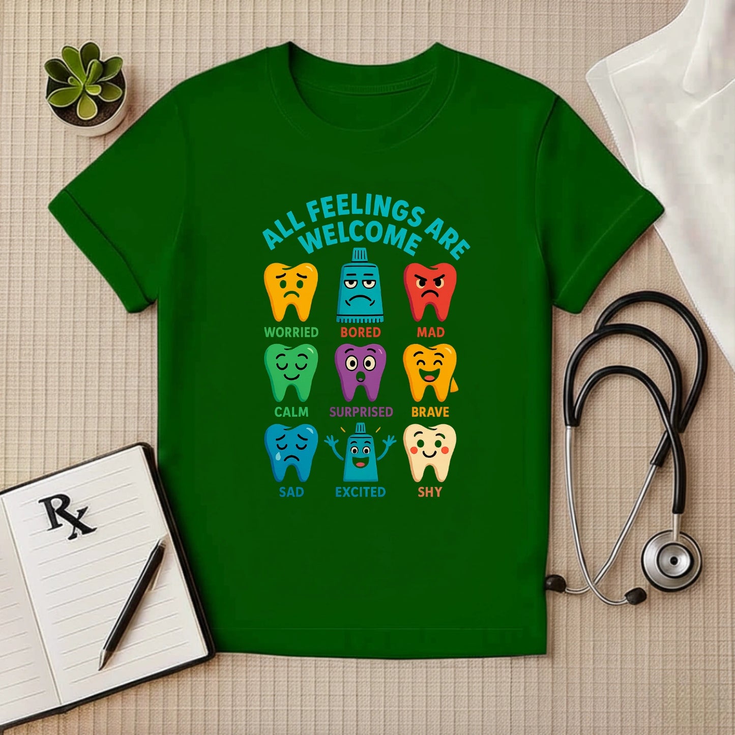 All Feelings Welcome Dental Tee
