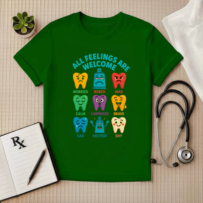 All Feelings Welcome Dental Tee