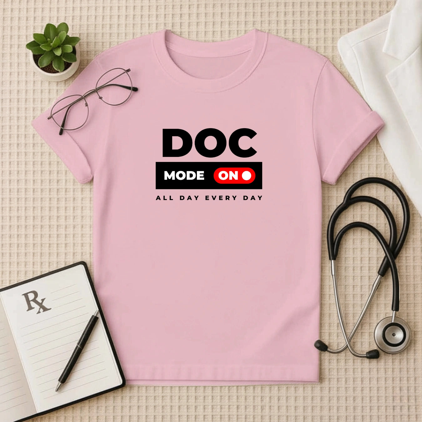 Doctor Mode On: Healthcare Professional T-Shirt