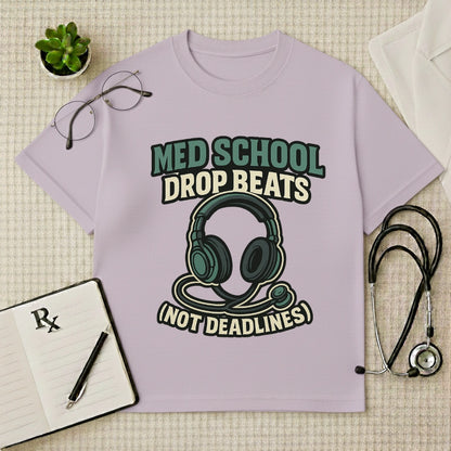 Med School Drop Beats  Student Hustle Oversized Tee