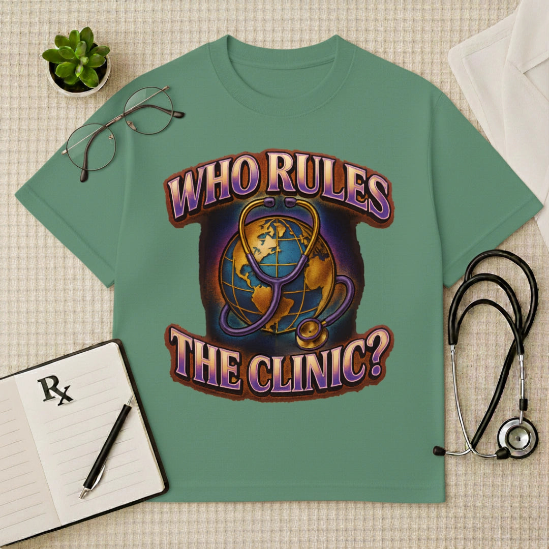 "Who Rules The Clinic?" Oversized Doctor TShirt