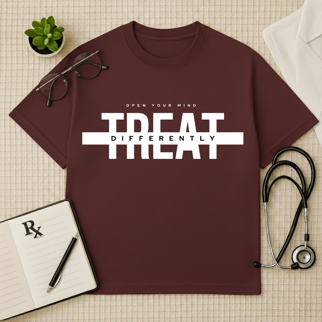 "Treat Differently" Doctor Quote Oversized T-Shirt