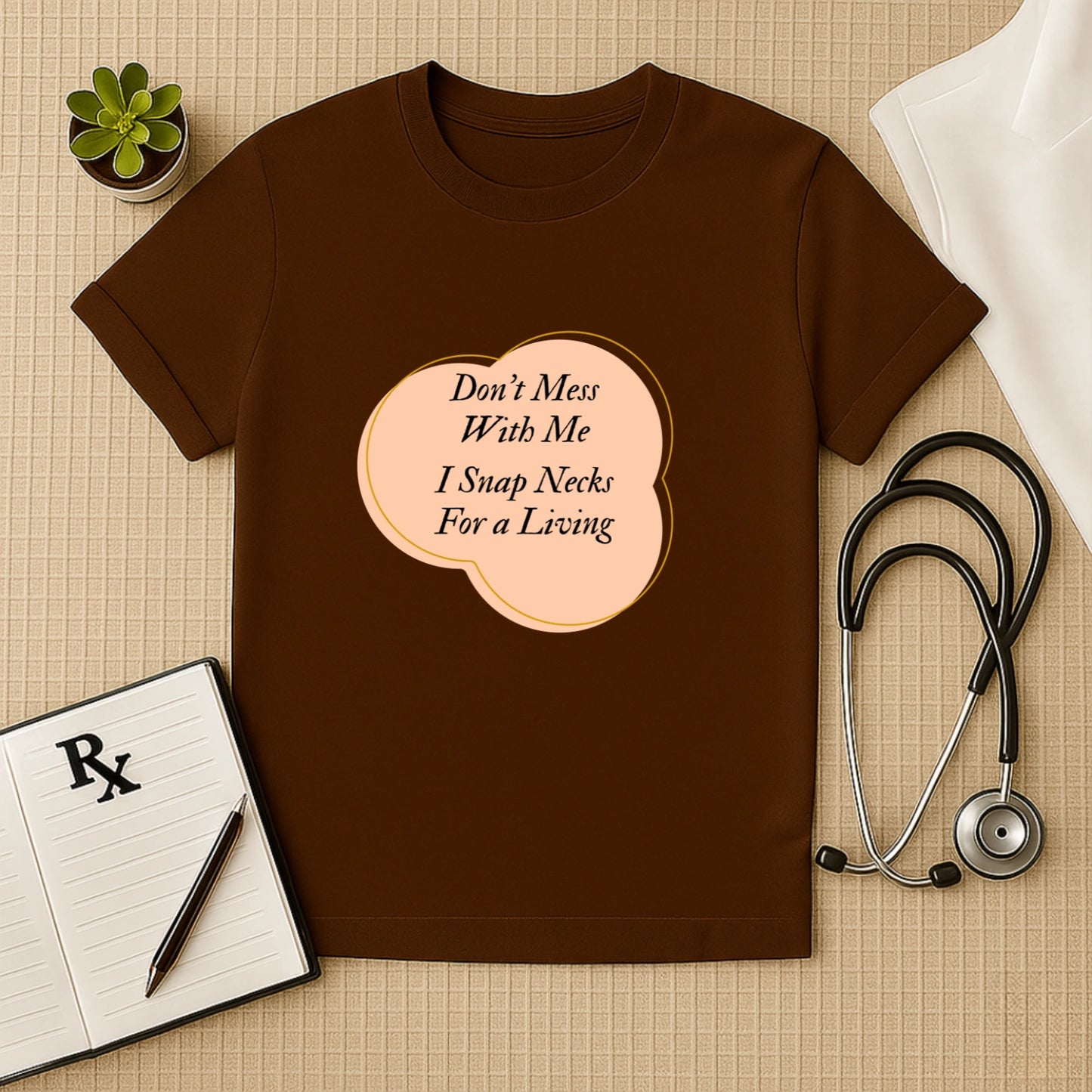 "I Snap Necks For a Living" T-Shirt