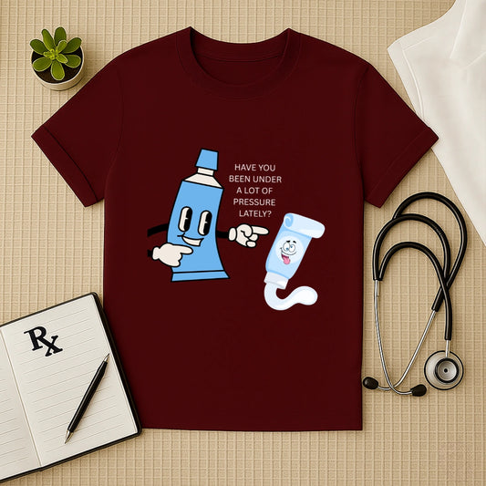 Under Pressure Funny Doctor T-Shirt