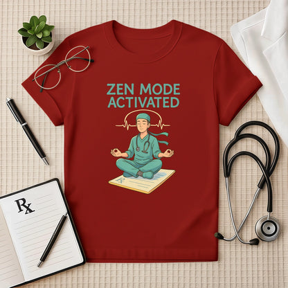 Zen Mode Activated Doctor T-shirt – Meditative Calm in Scrubs