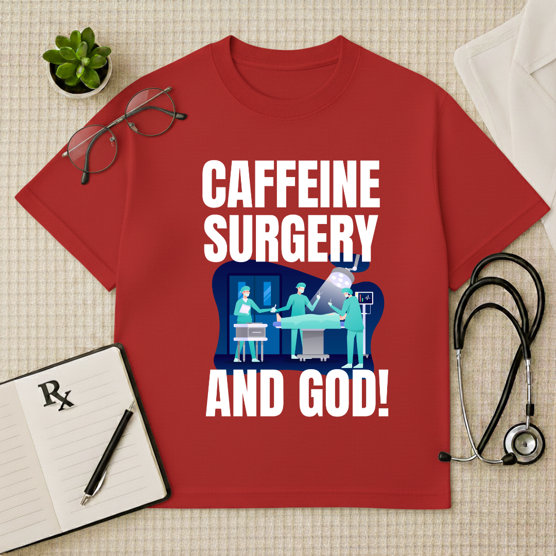 Caffeine Surgery Humor Doctor Oversized T-Shirt