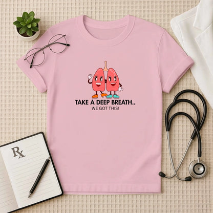 Take A Deep Breath Funny Lungs Doctor T-Shirt