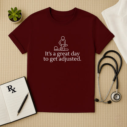 Great Day to Get Adjusted Tee