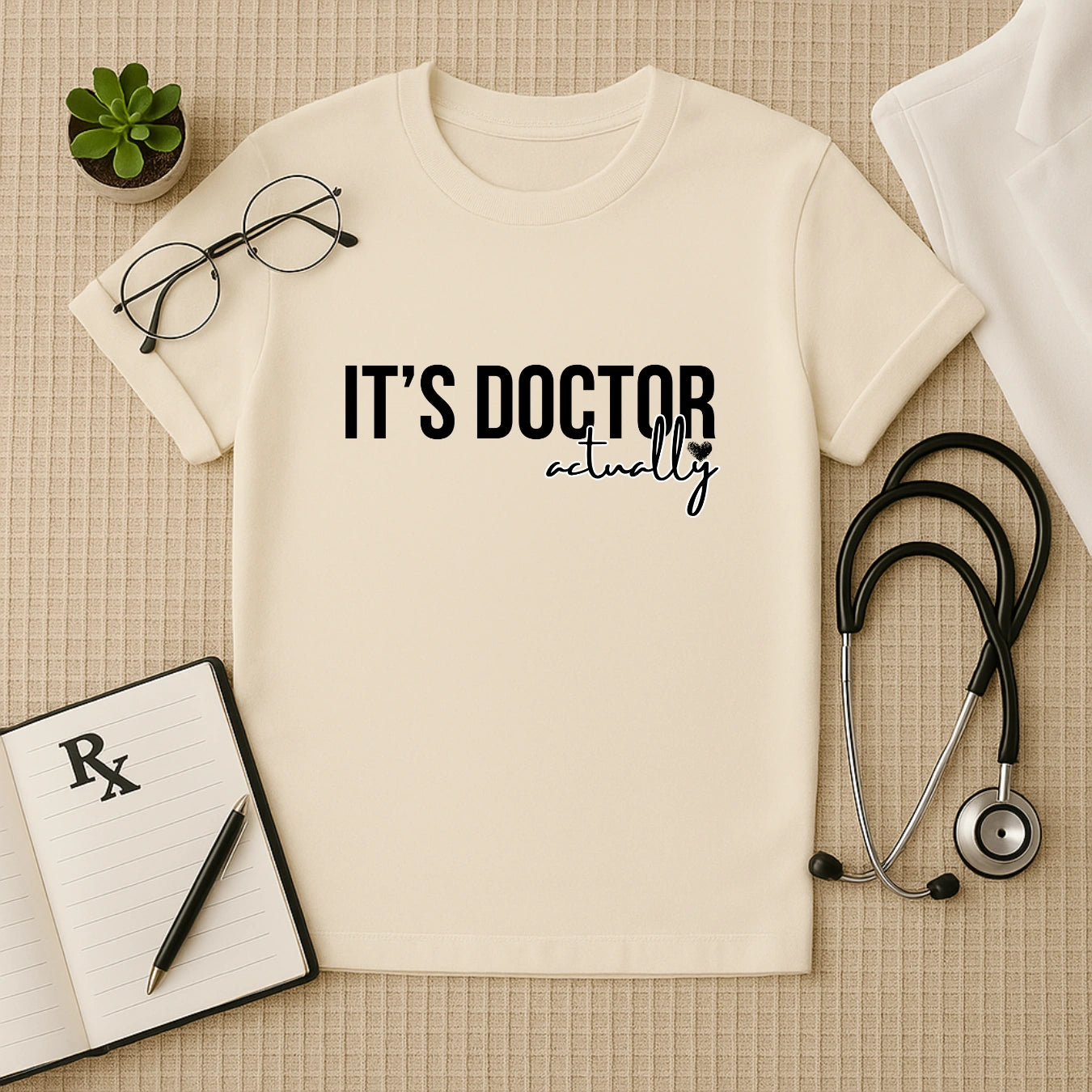 It's Doctor Actually: Witty Medical Professional T-Shirt